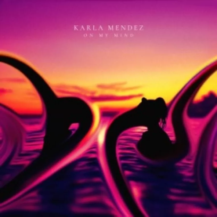 Karla Mendez lanseaza primul single din cariera: On My Mindâ€