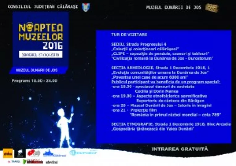 Noaptea Muzeelor la Calarasi, in cele trei spatii de expunere ale Muzeului Dunarii de Jos - Sediu, Sectia Tezaur si Arheologie si Sectia Etnografie